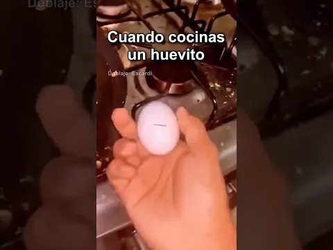 CUANDO COCINAS UN HUEVITO