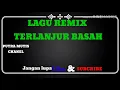 Download Lagu LAGU REMIX TERLANJUR BASAH PALING MANTAP // 2020