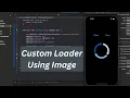 How to Create a Custom Loader Animation Using Image in iOS Swift Xcode Swift UiKit