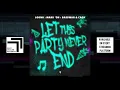 Loona, Mark 'Oh, BassWar & CaoX - Let This Party Never End (Radio Version)