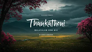 thankathoni club house mix malayalam song nabzy nabuhan yen recordz music song edmclub