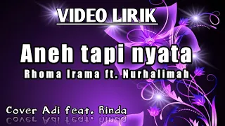 aneh tapi nyata rhoma irama ft nurhalimah video lirik