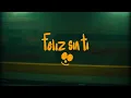 Townix - Feliz Sin Ti :) (Official Video)