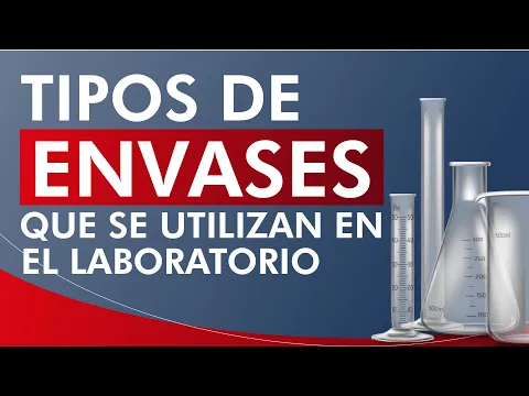 Download MP3 TIPOS DE ENVASES QUE SE UTILIZAN EN EL LABORATORIO