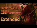 Download Lagu Sleep Token - Gethsemane | Extended