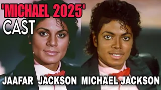 MICHAEL 2025 FULL CAST JAAFAR JACKSON NIA LONG Etc Michaeljackson Michaelbiopic 