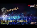 Download Lagu NGRANGKUL GUNUNG KARAOKE Dian Anic