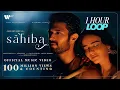 Lagu Sahiba (Music Video) Jasleen Royal |Vijay Deverakonda Radhikka Madan|Stebin| Priya| 1 HOUR LOOP