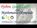Math with Python or Python with Math 4 Mathematics Olympiads Combinatorics
