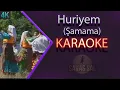 Download Lagu Huriyem (Şamama) Karaoke