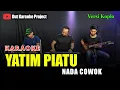 Download Lagu YATIM PIATU KARAOKE NADA COWOK/PRIA VERSI KOPLO