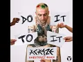 Do It To It (feat. Cherish) - ACRAZE