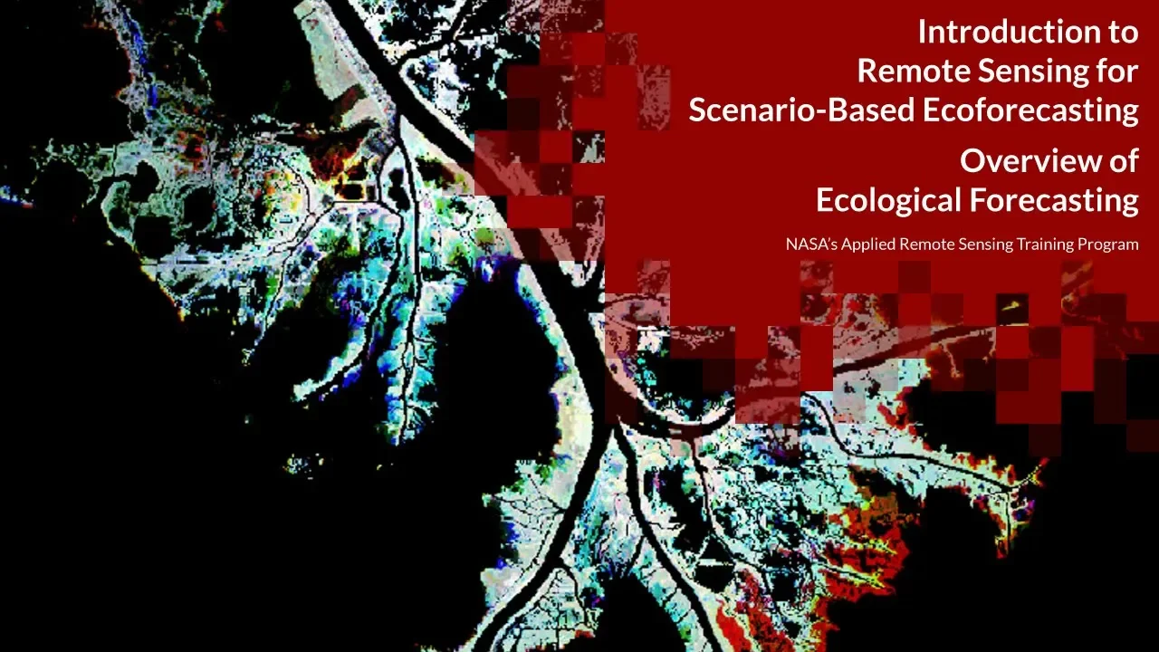 NASA ARSET: Overview of Ecological Forecasting, Session 1/4