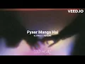 Download Lagu Pyaar Manga Hai (slowed + reverb) | Armaan Malik, Neeti Mohan | COLD HEART
