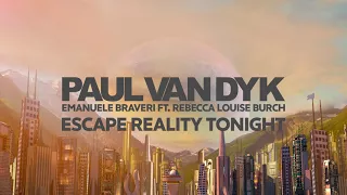 paul van dyk ft emanuele braveri ft rebecca escape reality tonight pvds great escape mix 