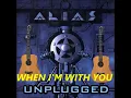 Alias - When I'm With You - UNPLUGGED -ex Sheriff members Fred Curci & Steve DeMarchi best love song
