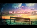 √ DALAM GERIMIS √~Visa~ [Lirik]