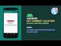 Android Get Current Location Latitude Longitude Address FusedLocationProvider API Geocoder