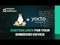 What is Yocto Project Custom Linux for Your Embedded Device