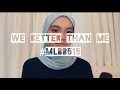 Download Lagu We Better Than Me (MLBB515 2022 Theme Song // Mobile Legends) (Cover)