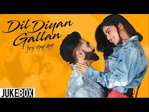 Download MP3 Dil Diyan Gallan | Video Jukebox | Parmish Verma | Wamiqa Gabbi | Latest Punjabi Song 2019