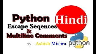 python tutorial in Hindi part 5 escape sequences and multipleline comments
