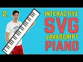 JavaScript SVG Piano Part 2 - Build a Dynamic and Interactive SVG Piano Keyboard