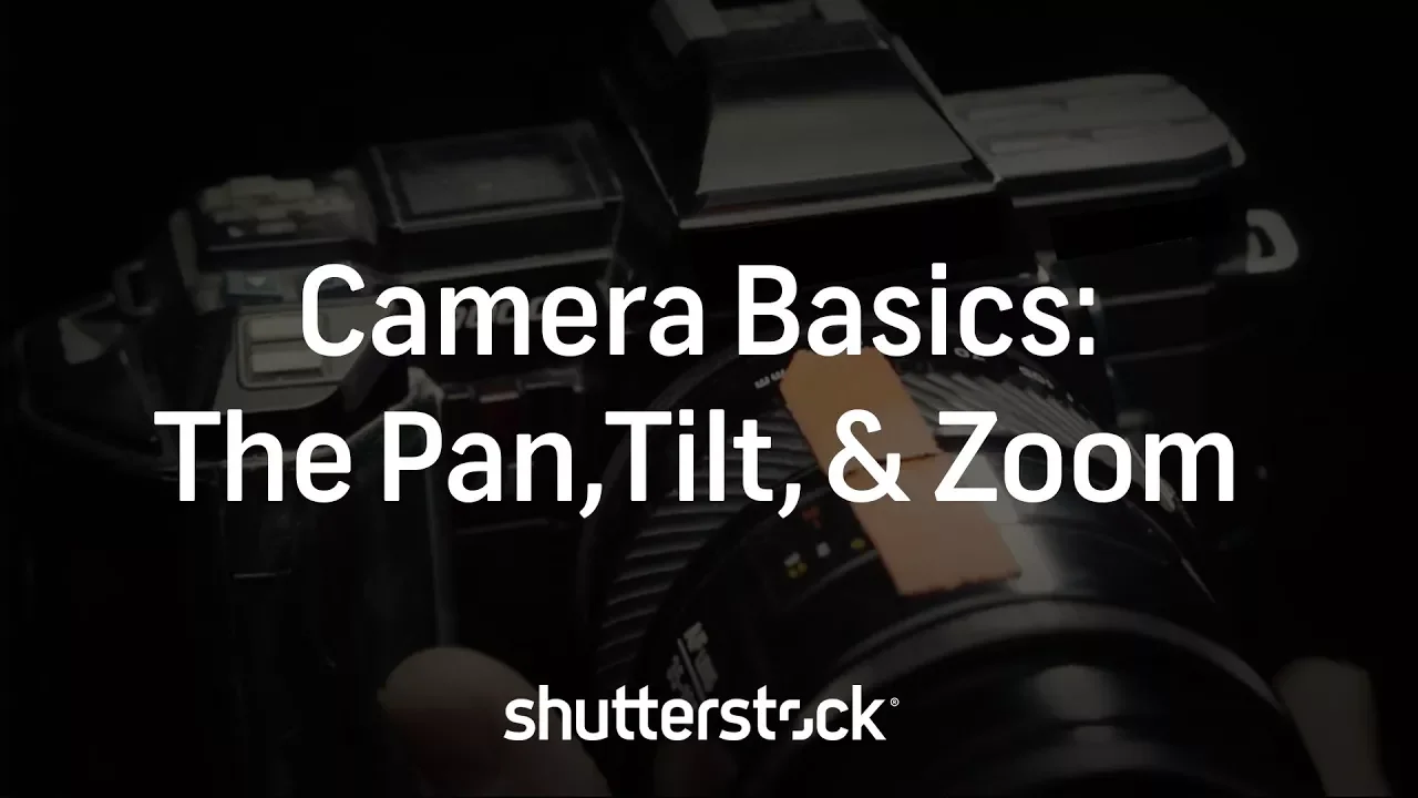 Back to Basics: Panning, Tilting, and Zooming Your Camera | Filmmaking Tips