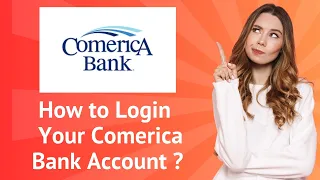 How to Login to Your Comerica Bank Account Step-by-Step Guide