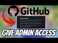 How To Give Admin Access To GitHub