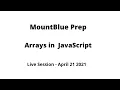 Arrays Problem Solving JavaScript MountBlue Prep April 21 2021