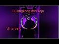 Download Lagu DJ SINGKONG DAN KEJU (REMIX)