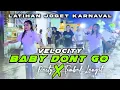 Download Lagu Latihan Joget Karnaval Terbaru‼️ DJ Velocity X Baby Don't Go