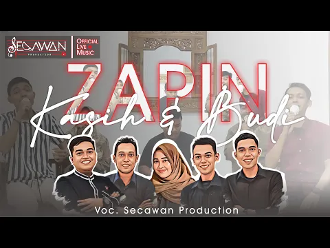 Download MP3 ZAPIN KASIH DAN BUDI - (Official Live Music) | Cover by Secawan Production