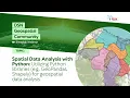 Spatial Data Analysis with Python Utilizing Python libraries for geospatial data analysis