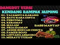 Download Lagu DANGDUT VERSI KENDANG RAMPAK JAIPONG, AUDIO JERNIH, BASS MANTAP, TAJAMNYA KARANG, SATU RASA CINTA