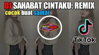 Download DJ SAHABAT CINTAKU FULL REMIX MP3