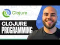 Clojure Programming A Complete Beginner s Guide