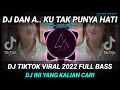 Download Lagu DJ DAN AKU TAK PUNYA HATI REMIX TIKTOK VIRAL 2022 FULL BASS || DJ INI YANG KALIAN CARI
