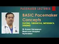 Essentials of Cardiac Pacing Dr Kumar Narayanan 20200606 Part 1