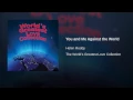 You and Me Against the World