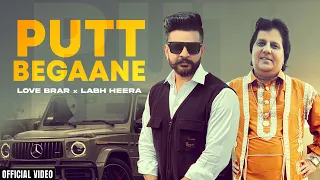 Download PUTT BEGAANE - Official Video | Love Brar ft. Labh Heera | Punjabi Song | AK-47 Records MP3