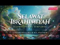 Download Lagu SELAWAT IBRAHIMIYAH • Selawat Paling Sempurna (Healing \u0026 Relaxation)