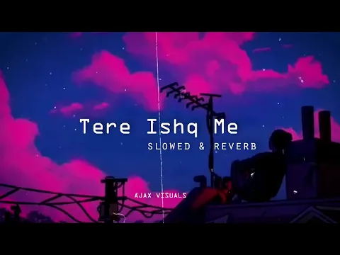 Download MP3 Tere Ishq Me - Aditya Yadav  [Slowed + Reverb]  (Aethestic)