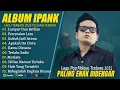 Download Lagu LUMPUR DAN BERLIAN - IPANK FULL ALBUM TERBAIK (LIRIK) PERCERAIAN LARA - LAGU POP MELAYU TERBARU 2025