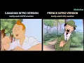 Lagu Tintin (1991): Side-by-Side Comparison of the Canadian and French Intros