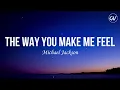Michael Jackson - The Way You Make Me Feel [Lyrics]