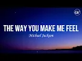Download Lagu Michael Jackson - The Way You Make Me Feel [Lyrics]