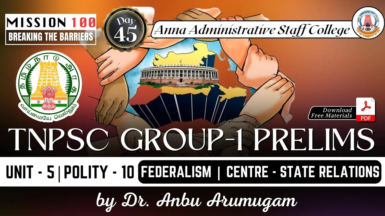 MISSION 100 | Unit 5 | Polity 10 | Federalism | Centre - State Relations | Dr. Anbu Arumugam