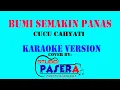 Download Lagu BUMI SEMAKIN PANAS - CUCU CAHYATI | KARAOKE COVER